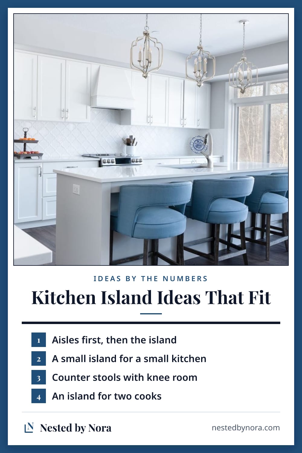 Pin: a numbered list of kitchen island ideas over a photo of a white island with blue counter stools under lantern pendants
