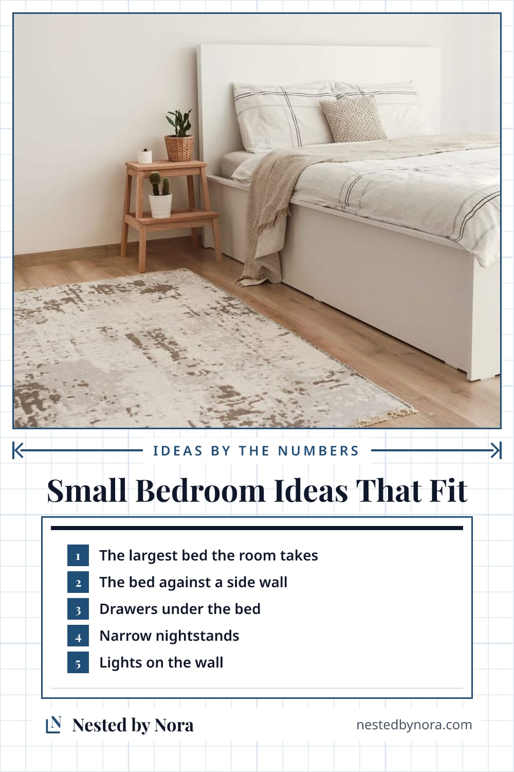 Pin: a numbered list of small bedroom ideas over a photo of a bright bedroom with a storage bed and a step stool nightstand